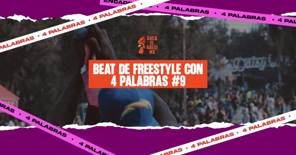 BEAT DE FREESTYLE CON 4 PALABRAS #9 / https://sacaelgallo.mx