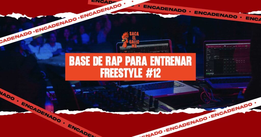 BASE DE RAP PARA ENTRENAR FREESTYLE #12 / https://sacaelgallo.mx/
