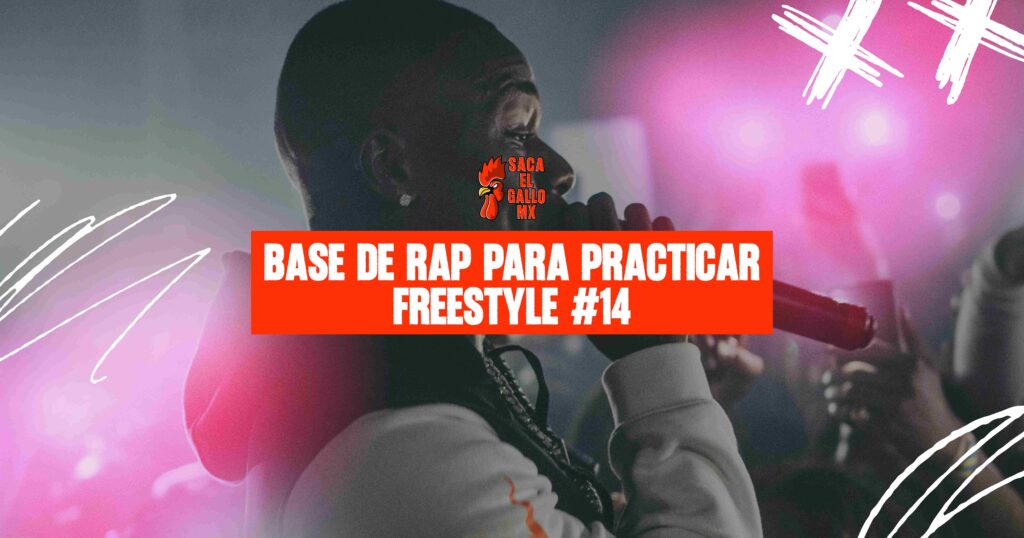 BASE DE RAP PARA PRACTICAR FREESTYLE #14 /sacaelgallo.mx