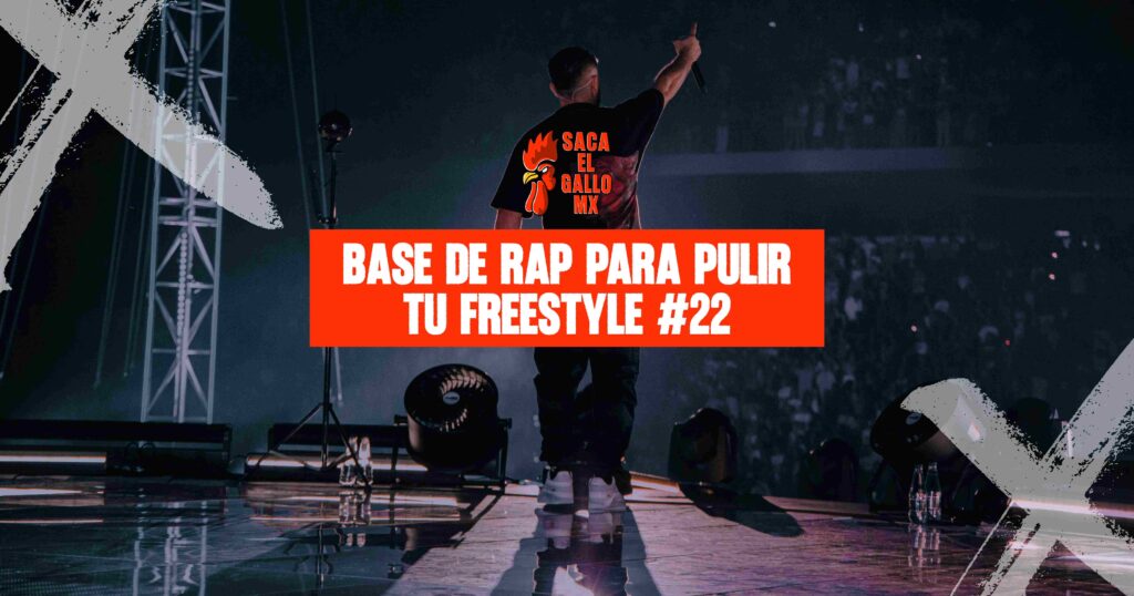 BASE DE RAP PARA IMPROVISAR CON RIMAS #21 / https://sacaelgallo.mx/