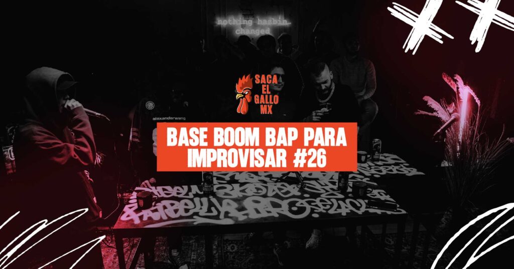 BASE BOOM BAP PARA IMPROVISAR #26 / https://sacaelgallo.mx