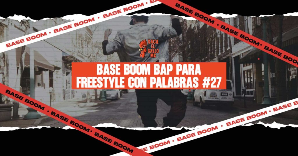BASE BOOM BAP PARA FREESTYLE CON PALABRAS #27 / https://sacaelgallo.mx