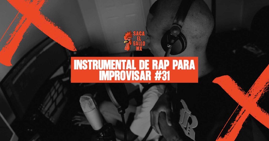 INSTRUMENTAL DE RAP PARA IMPROVISAR #31 / https://sacaelgallo.mx/