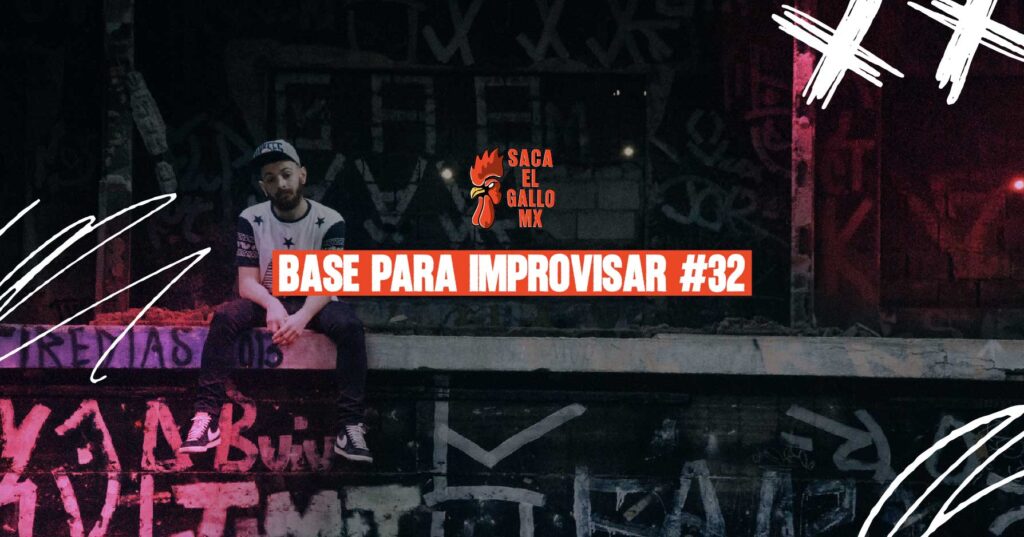 BASE PARA IMPROVISAR #32 / https://sacaelgallo.mx/