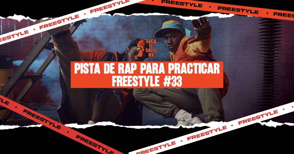 PISTA DE RAP PARA PRACTICAR FREESTYLE #33 / https://sacaelgallo.mx/