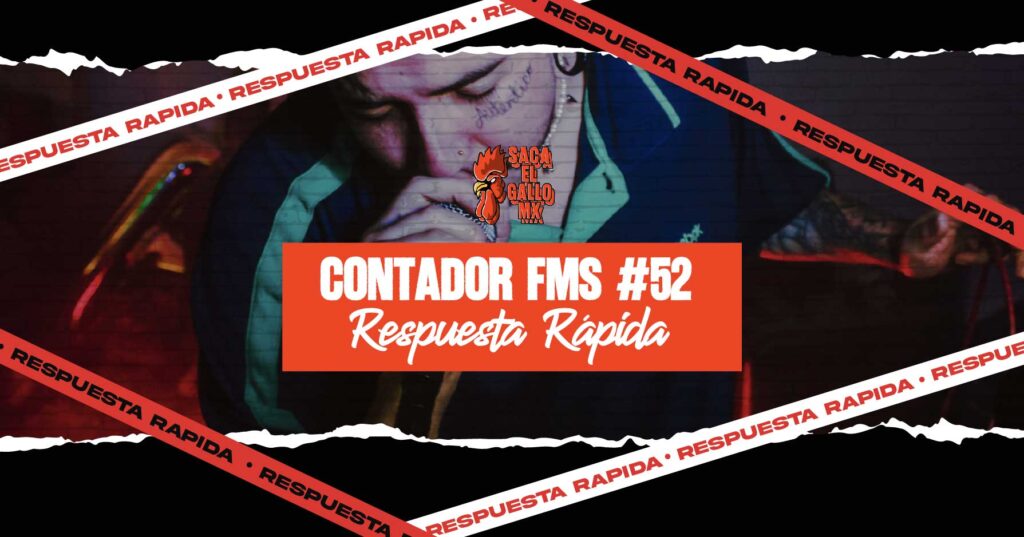 CONTADOR FMS #52 – RESPUESTA RÁPIDA / https://sacaelgallo.mx/