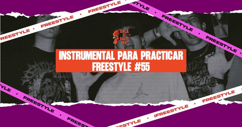 INSTRUMENTAL PARA PRACTICAR FREESTYLE #55 / https://sacaelgallo.mx/