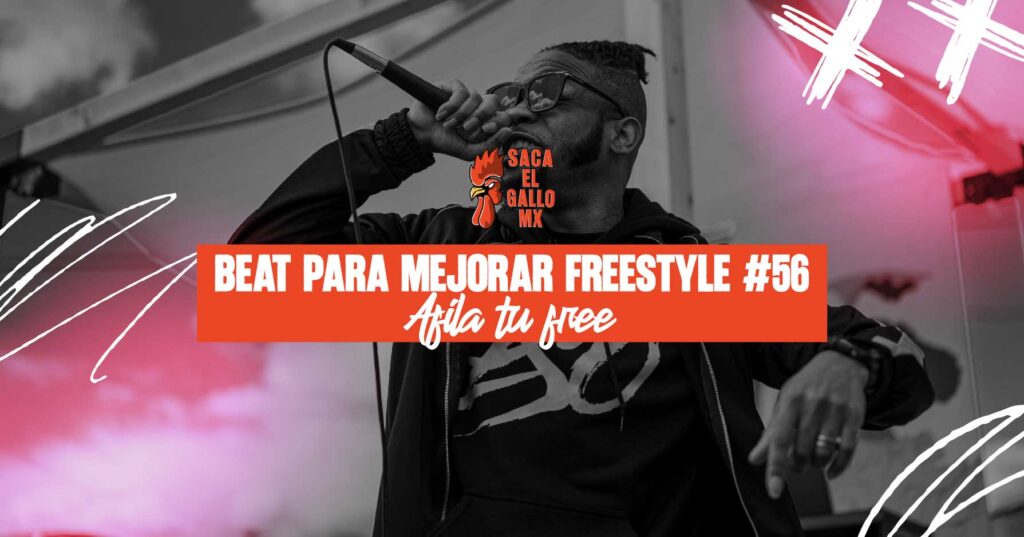 BEAT PARA MEJORAR FREESTYLE #56 – Afila tu free/ https://sacaelgallo.mx/