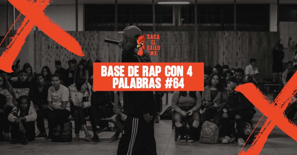 Base de Rap con 4 Palabras #64 / https://sacaelgallo.mx/